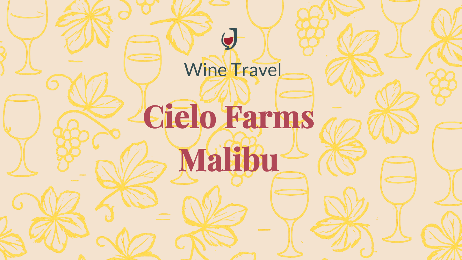 Illustrated cover for Cielo Farms in Malibu, California — a sunlit vineyard and wedding destination overlooking the Pacific, created for Just Enough Joy Wine Travel.