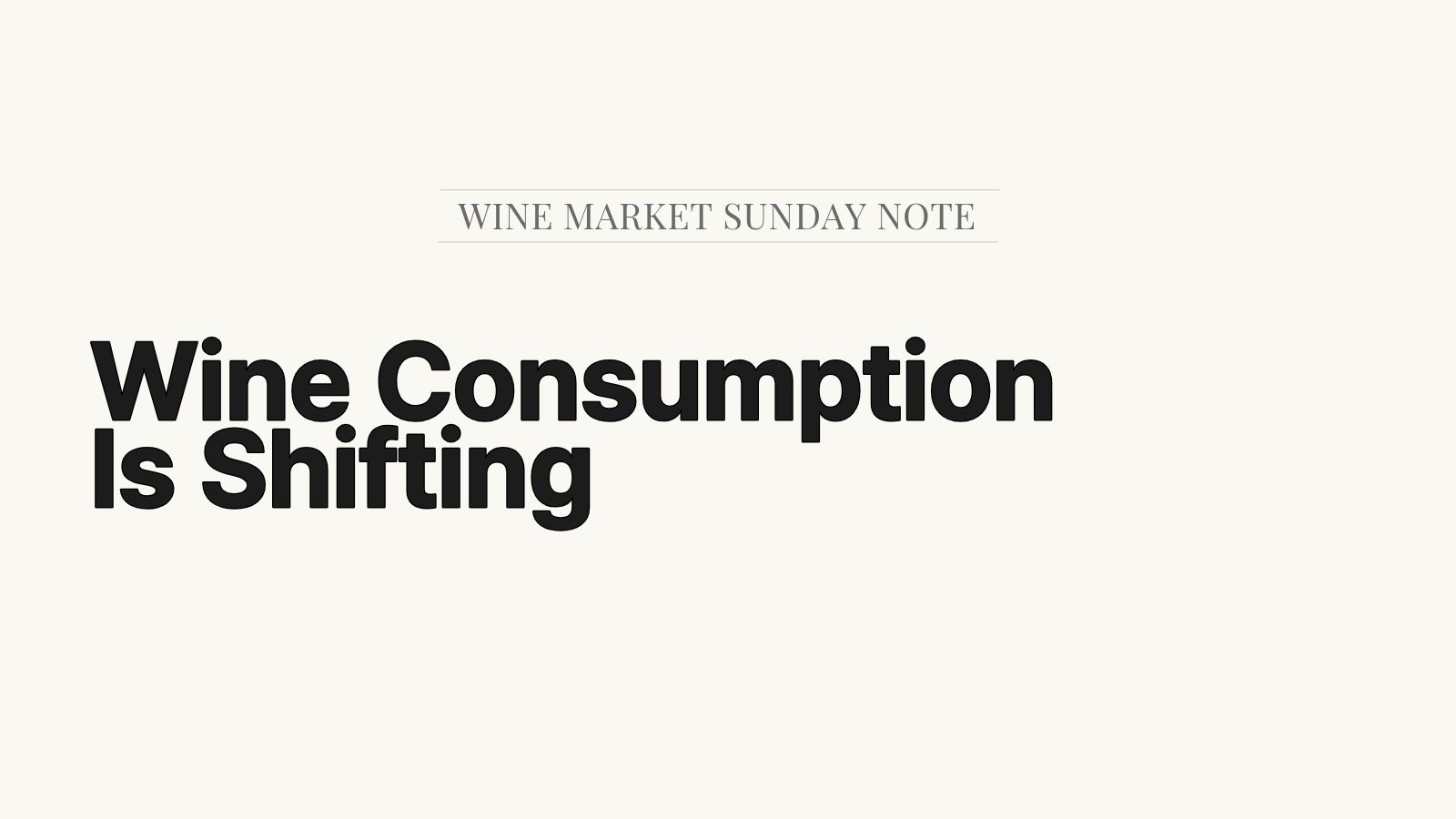 Wine Market Sunday Note featured image about shifting wine consumption trends